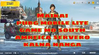 Maikai pubg mobile lite game mo south America server o kalna nanga