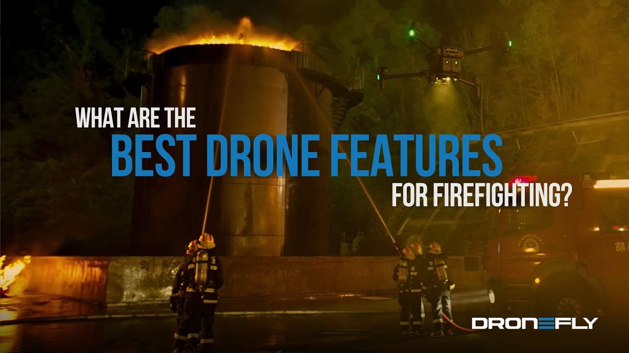 Essential Drone Features for Firefighting | Dronefly - YouTube