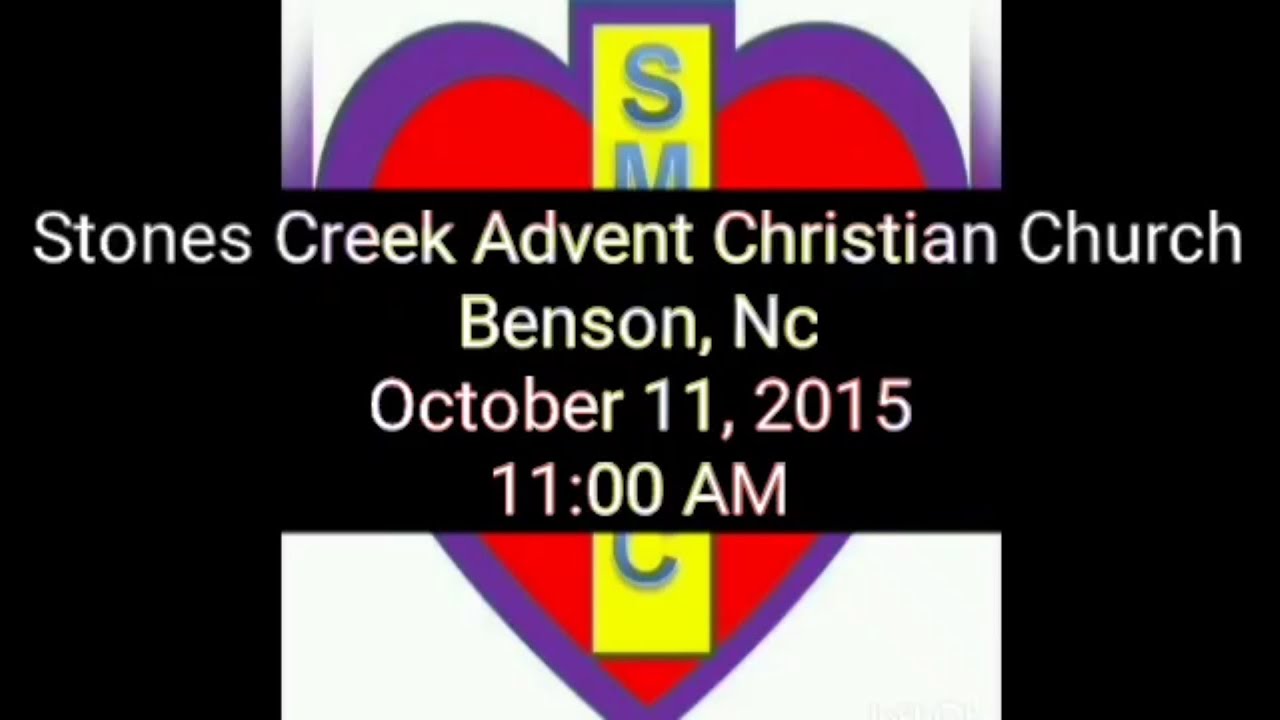 Stones Creek Advent Christian Church Benson, Nc YouTube