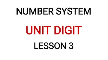 Number System || UNIT DIGIT (LESSON 3)