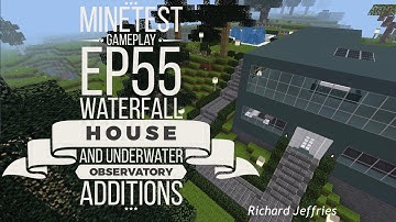 Minetest Gameplay EP55 Waterfall House and Secret Underwater Base Additions