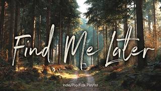 Find Me Later | Indie Folk Study Sessions #08