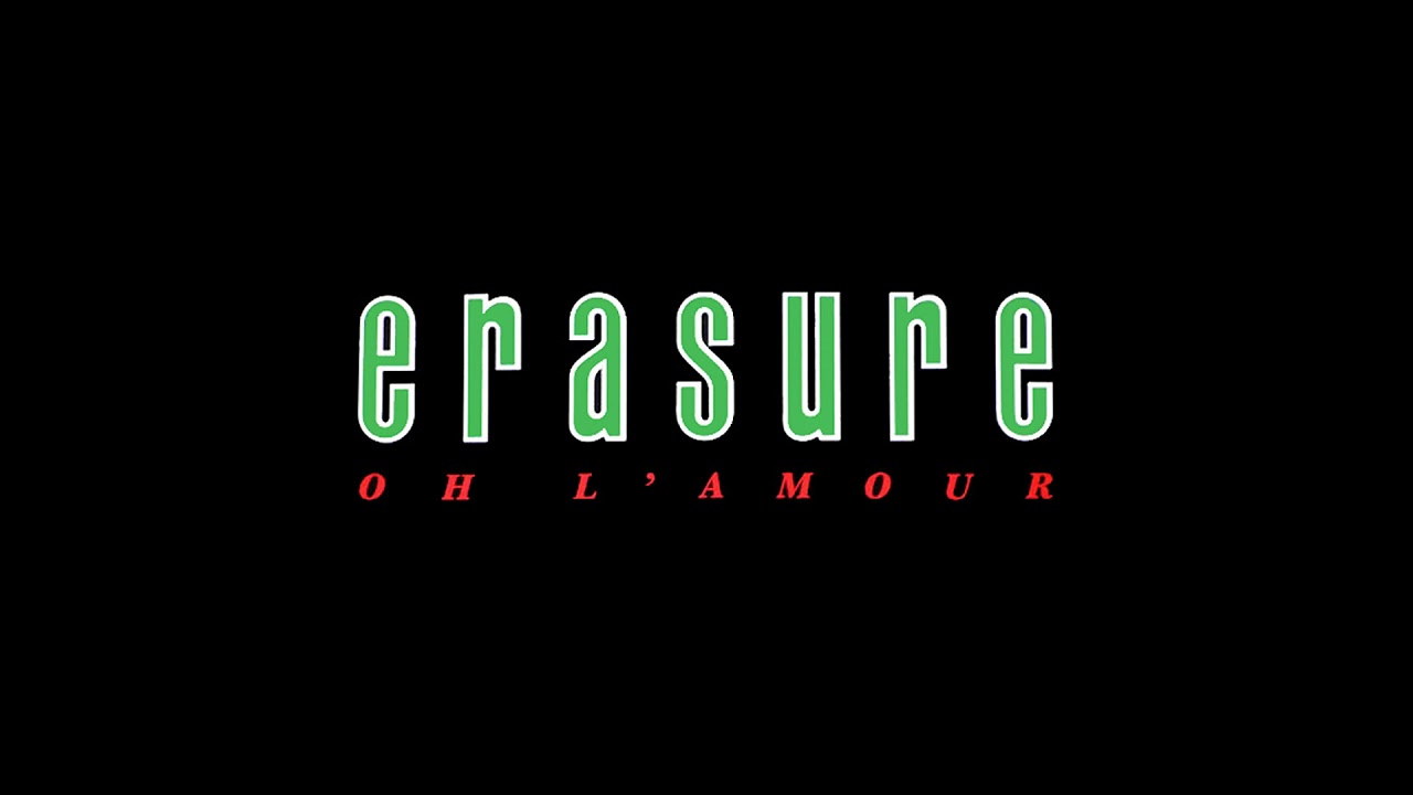 Erasure - Oh! L' Amour (Almighty Radio Edit) - YouTube