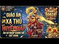 🎬 [Cờ NTH] Giáo Án Xạ Thủ - Huyết Giáp ăn Sơ Nhập Giang Hồ dát vàng (Rank 5562đ)