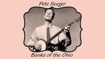 Thumbnail of Pete Seeger: Banks of the Ohio - LYRICS