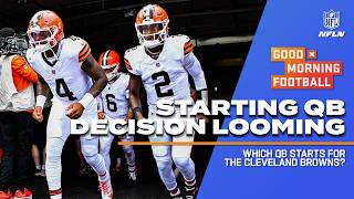 The starting QB in Cleveland will be... | GMFB