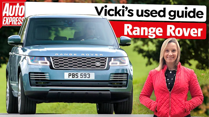How to buy the PERFECT used Range Rover: Vicki Butler-Henderson...  guide | Auto Express