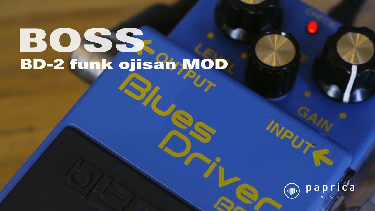 ギター BOSS BD-2 Funk Ojisan Mod BOSS BD-2 blues driver funk ojisan MOD - YouTube