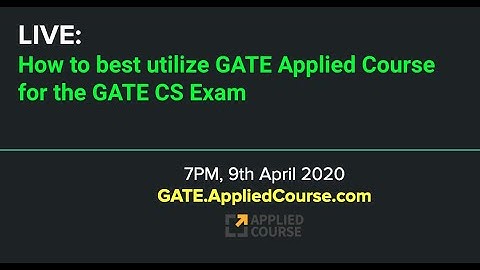 How to best utilize GATE APPLIED COURSE for GATE CS Exam