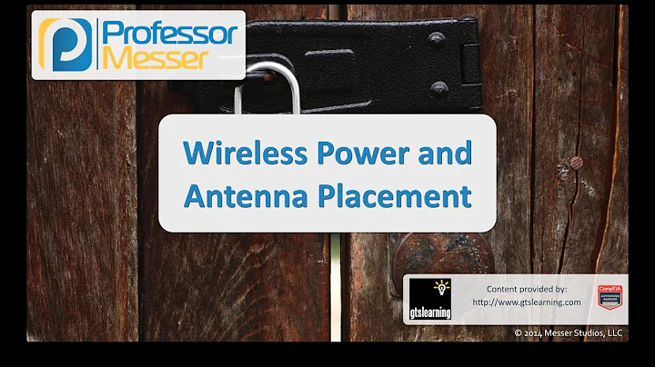 Wireless Power and Antenna Placement - CompTIA Security+ SY0-401: 1.5