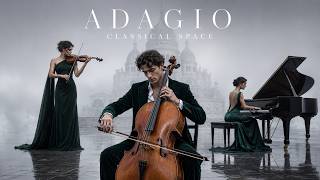 The Most Deeply Emotional Cello Adagios | The Threshold of Feeling | Classical Space