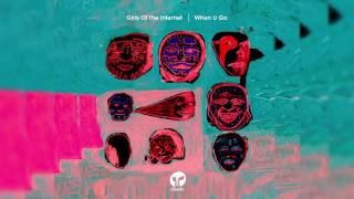 Girls Of The Internet 'When U Go' (MoBlack Remix)