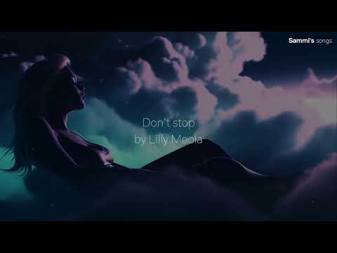 Ver Dont stop- Lilly Meola (LYRICS) no YouTube