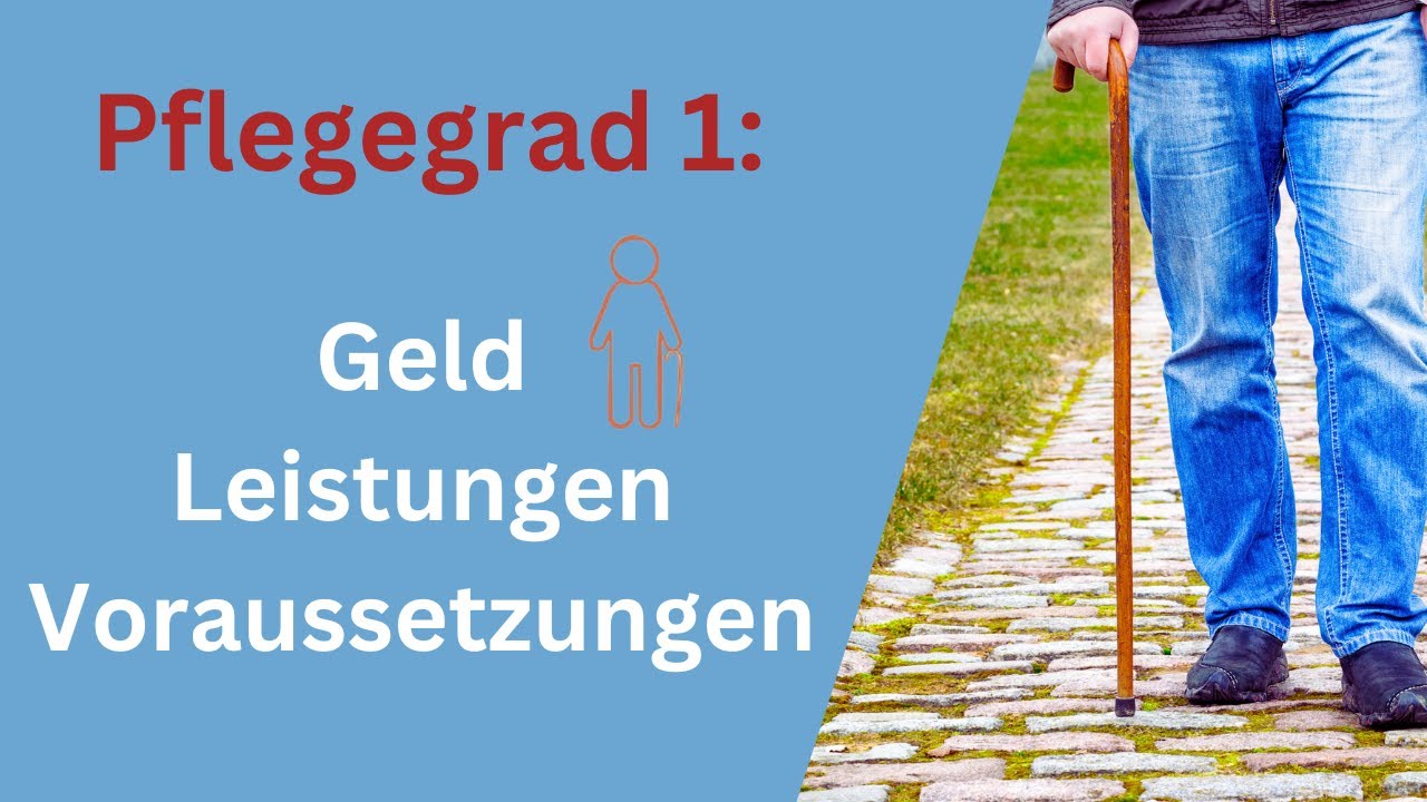 Pflegegrad 1: Dir steht mehr zu, als Du glaubst... Geld, Voraussetzungen, Leistungen aktuell in 2024