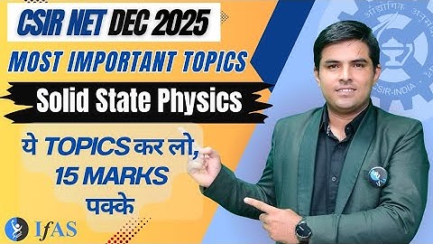 CSIR NET Solid State Physics Important Topics 2025 | Must Watch Before Exam!
