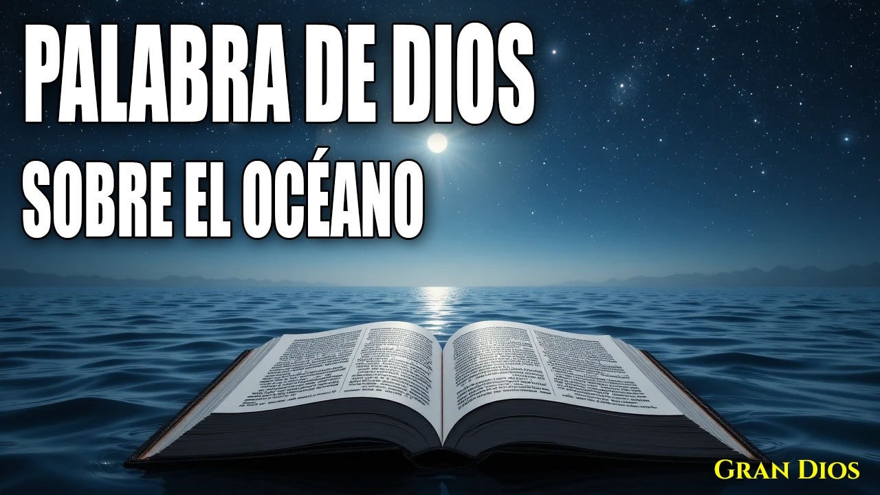 Palabra de Dios sobre el Océano Oración Nocturna de Paz y Luz