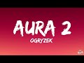 Ogryzek AURA 2 Slowed Ogryzek AURA 2 Slowed
