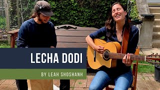 Lecha Dodi/Come My Beloved - Jewish Prayer - adapt. by Leah Shoshanah