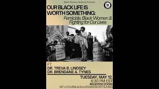 Our Black Life is Worth Something: Femicide, Black Women, and Fighting for Our Lives