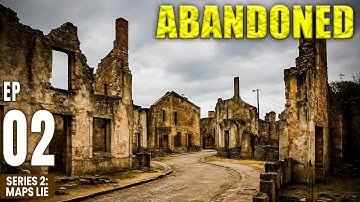 Maps Lie | 11 Abandoned Villages You