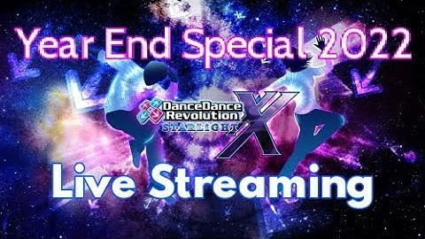 DDR XX Live Stream (Year End Special 2022) (Requests Open)