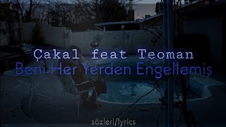 Çakal feat Teoman - Beni Her Yerden Engellemiş (Sözleri) Resimi