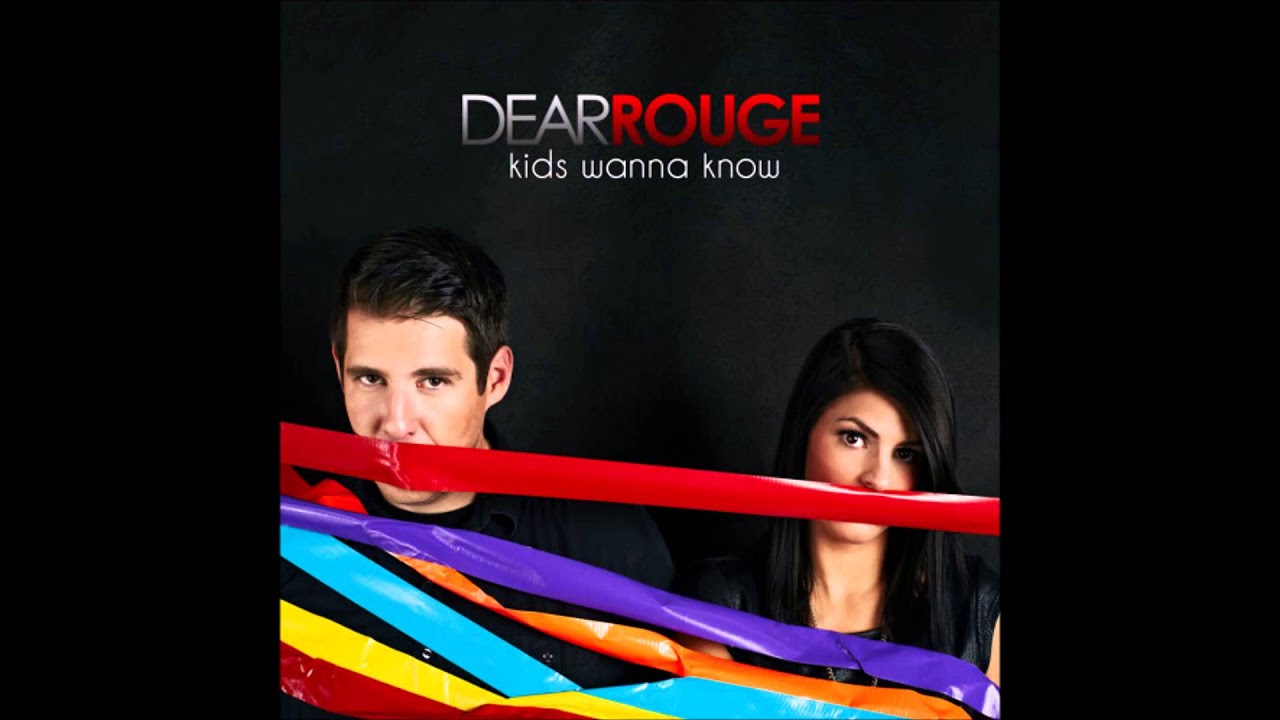 Dear Roughe Dear Rouge - Kids Wanna Know - YouTube