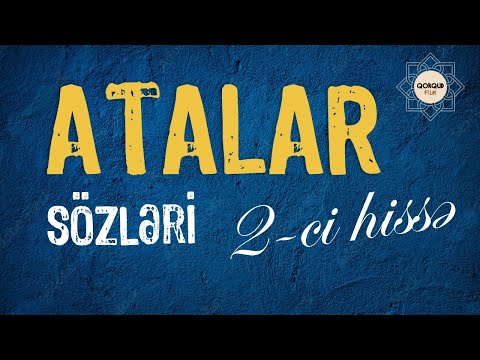 ATALAR SÖZLƏRİ (II-HİSSƏ)