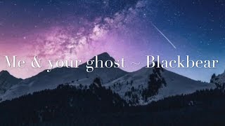 Me &amp; Ur Ghost Lyrics [1 Hour music loop] ~ Blackbear