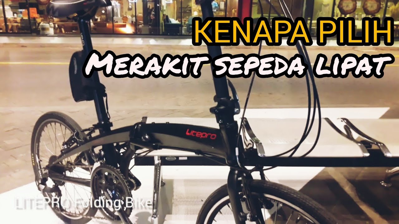 Merakit Sepeda Lipat Litepro - Review Sepeda - YouTube