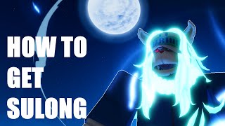 [GPO] HOW TO GET SULONG & MOONLIGHT ASCENSION