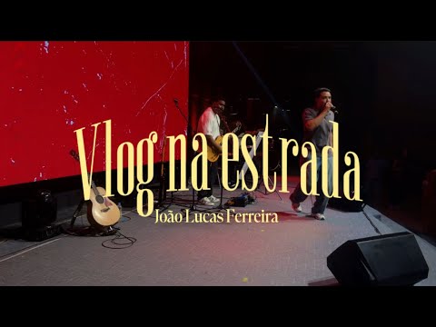 Vlog na Estrada - João Lucas Ferreira