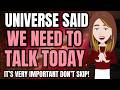 Chosen One, Universe Said: We Need To Talk TODAY! ⚡️ | Abraham Hicks