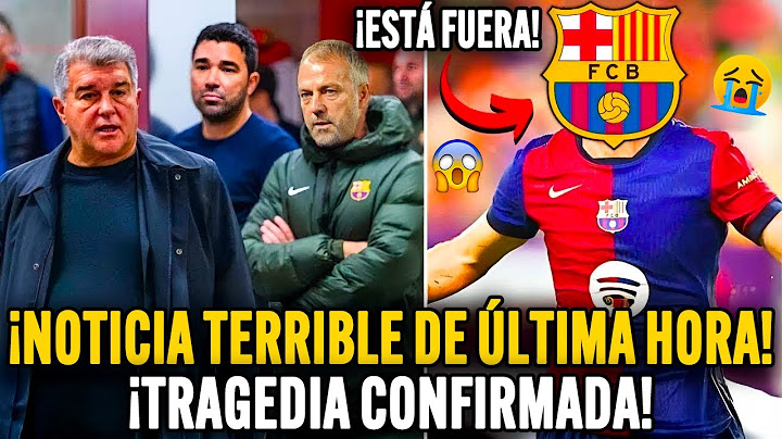 🚨¡URGENTE! ¡NOTICIA TERRIBLE DE ÚLTIMA HORA! ¡EL BARCELONA ACABA DE CONFIRMAR ESTA GRAN TRAGEDIA!