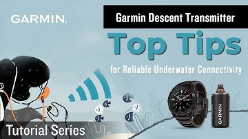 Tutorial - Garmin Descent Transmitter: Top Tips for Reliable Underwater Connectivity