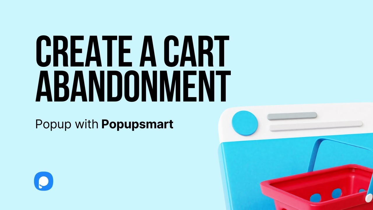 Create a Cart Abandonment Popup with Popupsmart (FREE) - YouTube