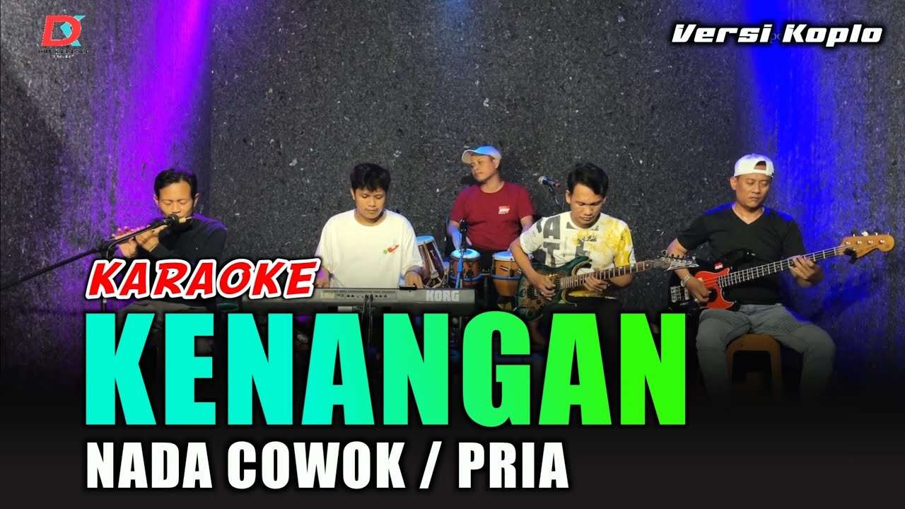 KENANGAN KARAOKE NADA COWOK/PRIA VERSI KOPLO