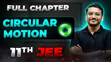 Circular Motion FULL CHAPTER | Class 11th Physics | Arjuna JEE