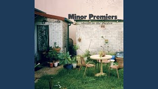 Video thumbnail of "Minor Premiers - Oh My My"