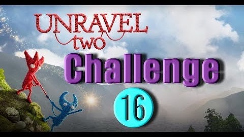 Unravel 2 - Challenge 16 - Tilted Walkthrough