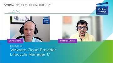 Feature Friday Episode 53 - VMware Cloud Provider Lifecycle Manager