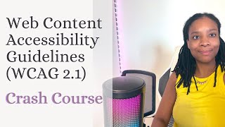 Web Content Accessibility Guidelines (WCAG 2.1) Crash Course