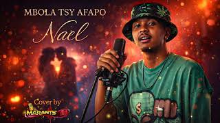 Mbola tsy afapo - Nael (  AI Cover by Marants'AI ) 