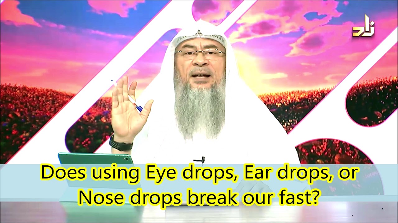 Does using Eye drops, Ear drops, or Nose drops break our fast? Sheikh