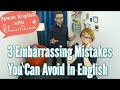 3 common mistakes in English - Improve your spoken English