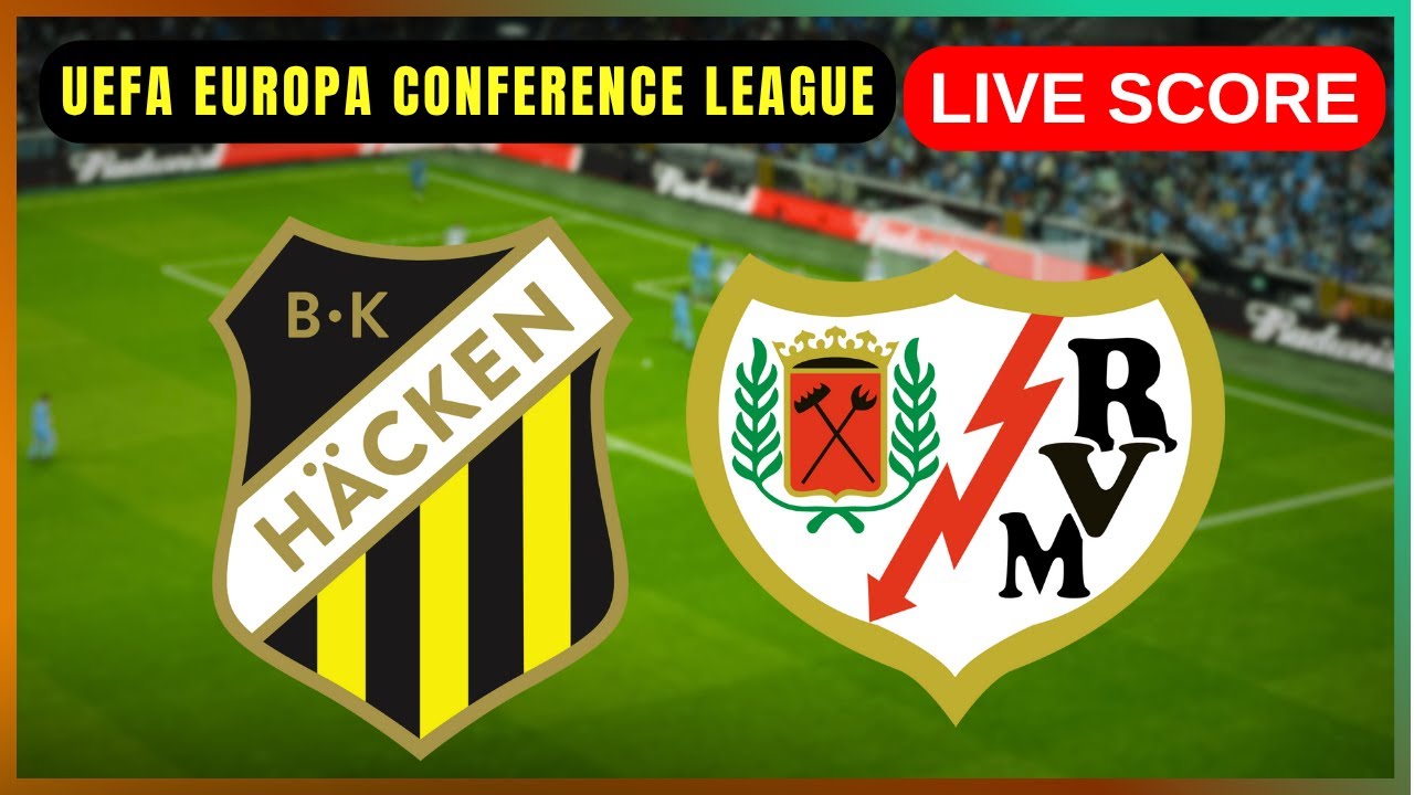 🔴 Häcken vs Rayo Vallecano | DIREKT UEFA Europa Conference League | Live Score Update