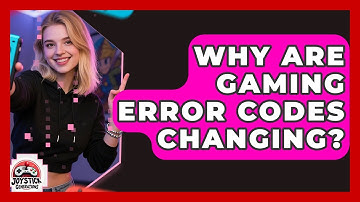 Why Are Gaming Error Codes Changing? | Joystick Generations