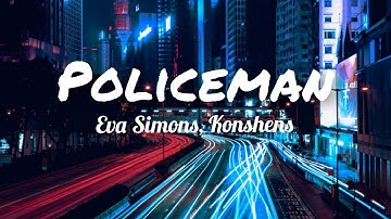 Eva Simons, Konshens - Policeman (Lyrics)