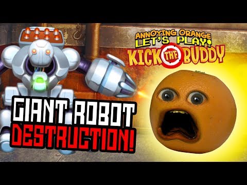 Kick the Buddy: Giant Killer Robot! [Annoying Orange Plays]