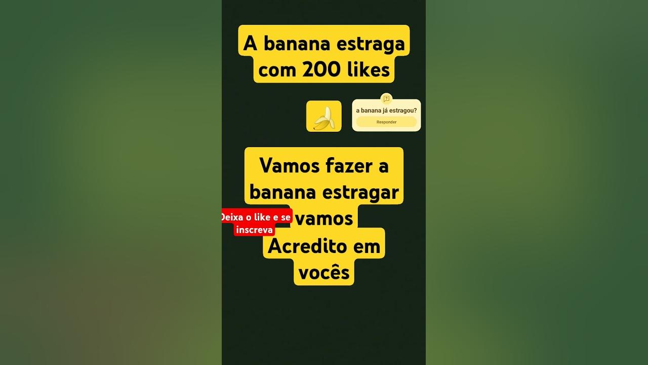vamos eu acredito em vocês vamos estragar essa banana!! - YouTube